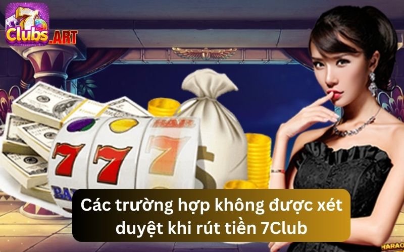 Tìm hiểu về các trường hợp rút tiền không được xét duyệt